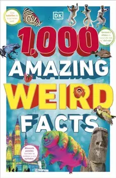 1,000 Amazing Weird Facts, Paperback/DK