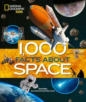 1,000 Facts about Space, Hardcover/Dean Regas