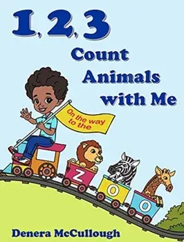 1, 2, 3 Count Animals with Me, Hardcover/Denera McCullough