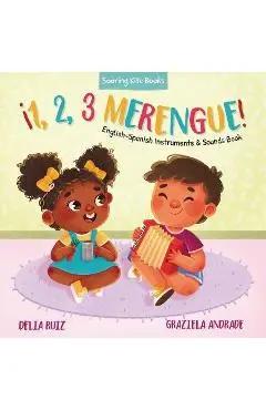 ¡1, 2, 3 Merengue!: English-Spanish Instruments & Sounds Book - Delia Ruiz