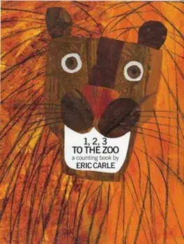1, 2, 3 to the Zoo, Hardcover/Eric Carle