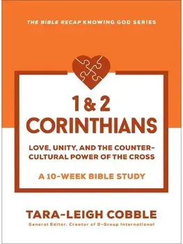 1 & 2 Corinthians. Love, Unity, and the Countercultural Power of the Cross--a 10-Week Bible Study, Paperback/***