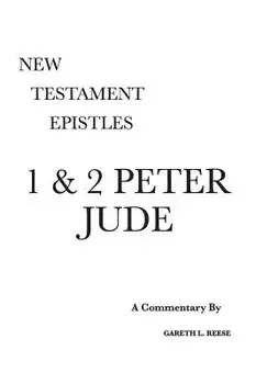 1 & 2 Peter and Jude: A Critical & Exegetical Commentary, Hardcover/Gareth L. Reese