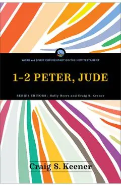 1-2 Peter, Jude - Craig S. Keener