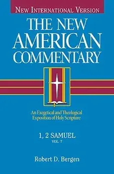 1, 2 Samuel: An Exegetical and Theological Exposition of Holy Scripture, Hardcover/Robert D. Bergen