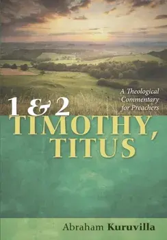 1 and 2 Timothy, Titus, Paperback/Abraham Kuruvilla