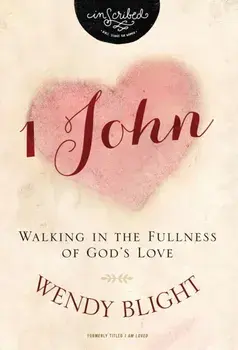 1 John. Walking in the Fullness of God's Love, Paperback/Wendy Blight