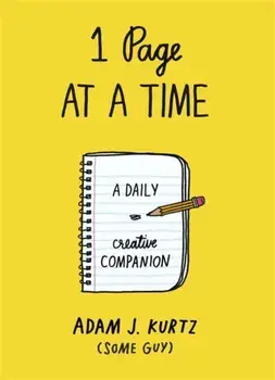 1 Page at a Time. A Daily Creative Companion, Paperback/Adam J. Kurtz