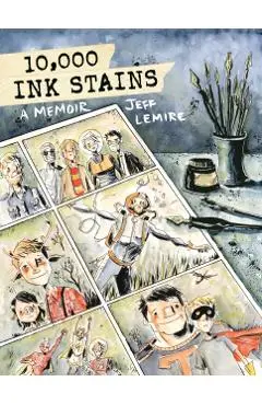 10,000 Ink Stains: A Memoir - Jeff Lemire