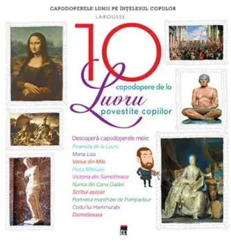 10 capodopere de la Luvru povestite copiilor/***