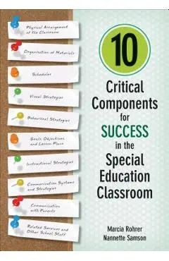 10 Critical Components for Success in the Special Education Classroom - Marcia W. Rohrer