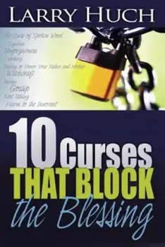 10 Curses That Block the Blessing, Paperback/Larry Huch