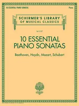 10 Essential Piano Sonatas - Beethoven, Haydn, Mozart, Schubert: Schirmer's Library of Musical Classics - Volume 2137, Paperback/Hal Leonard Corp
