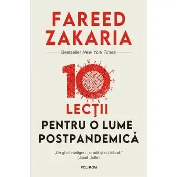 10 lectii pentru o lume postpandemica/Fareed Zakaria
