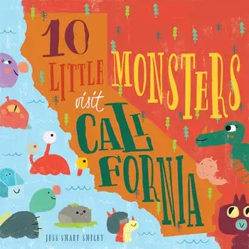 10 Little Monsters Visit California, Second Edition, Volume 4, Hardcover/Jess Smart Smiley