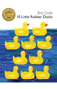 10 Little Rubber Ducks - Eric Carle