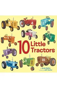 10 Little Tractors - Annie Bailey