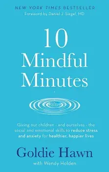 10 Mindful Minutes/Goldie Hawn