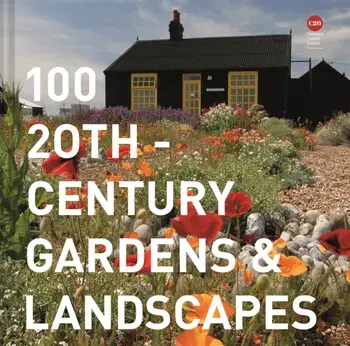 100 20th-Century Gardens & Landscapes, Hardcover/Twentieth Century Society