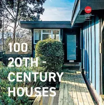 100 20th-Century Houses, Hardback/Twentieth Century Society