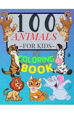 100 ANIMALS for Kids Coloring Book: Cute Animals: Relaxing Coloring Book for Girls and Boys with Cute Horses, Birds, Owls, Elephants, Dogs, Cats, Turt - Penelope Moore