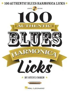 100 Authentic Blues Harmonica Licks 'With CD (Audio)', Paperback/Steve Cohen
