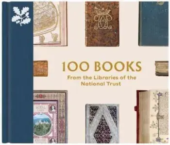 100 Books from the Libraries of the National Trust, Hardback/***
