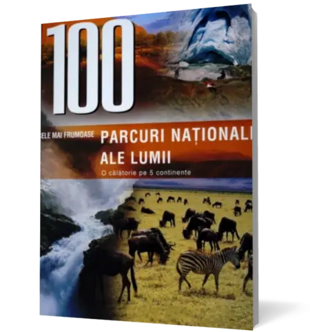 100 cele mai frumoase parcuri nationale ale lumii