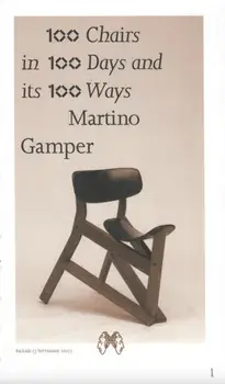 100 Chairs in 100 Days and its 100 Ways (5th edition, 5th size). 5 New edition, Paperback/Martino Gamper