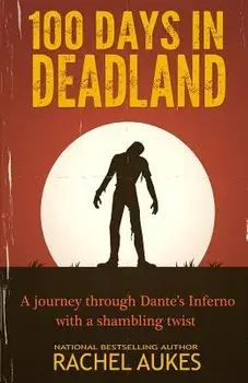 100 Days in Deadland, Paperback/Rachel Aukes
