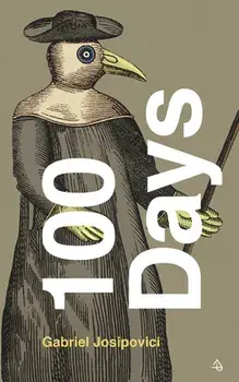 100 Days, Paperback/Gabriel Josipovici