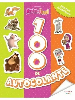 100 de autocolante. Prieteni nazdravani. Masha si Ursul/***