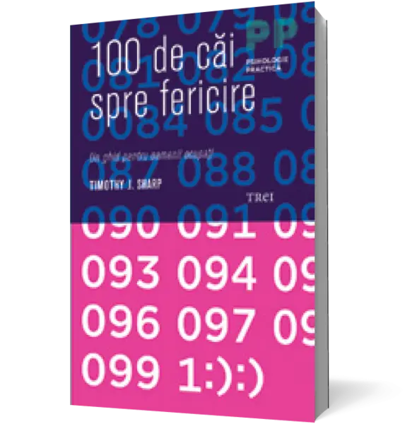 100 de căi spre fericire. Un ghid pentru oamenii ocupaţi