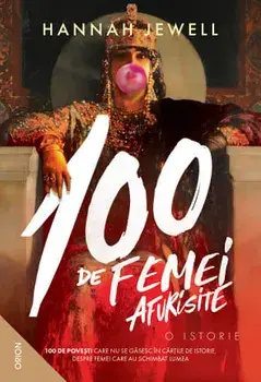 100 de femei afurisite. O istorie/Hannah Jewel
