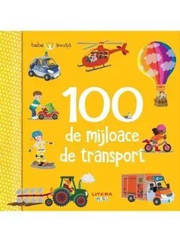 100 de mijloace de transport/***