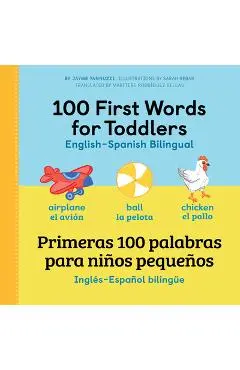 100 First Words for Toddlers: English - Spanish Bilingual: 100 Primeras Palabras Para Niños Pequeños: Inglés - Español Bilingüe - Jayme Yannuzzi