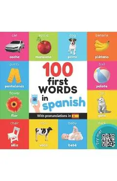 100 first words in spanish: Bilingual picture book for kids: english / spanish with pronunciations - Yukibooks