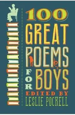 100 Great Poems for Boys - Leslie Pockell