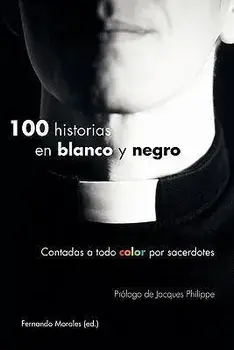 100 historias en blanco y negro, Paperback/Fernando Morales