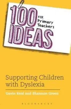 100 Ideas for Primary Teachers: Supporting Children with Dys, Paperback/Gavin Reid