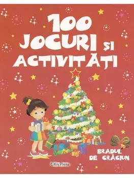 100 jocuri si activitati. Bradul de Craciun/***
