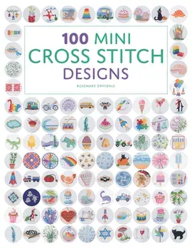 100 Mini Cross Stitch Designs, Paperback/Rosemary Drysdale
