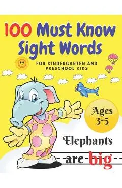 100 Must Know Sight Words: For Kindergarten and Preschool Kids Learning to Write and Read Ages 3-5 prescholer Workbook - Fun Learning With Sarah