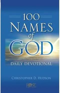 100 Names of God Daily Devotional - Christopher D. Hudson