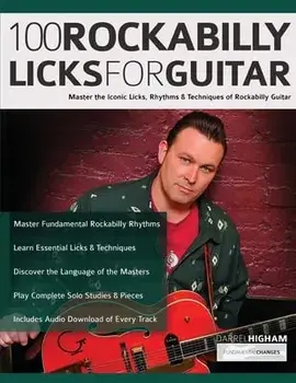 100 Rockabilly Licks For Guitar: Master the Iconic Licks, Rhythms & Techniques of Rockabilly Guitar, Paperback/Darrel Higham