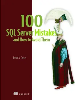 100 SQL Server Mistakes and How to Avoid Them, Hardback/Peter Carter