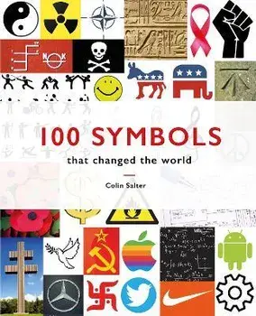 100 Symbols That Changed the World, Hardback/Colin Salter