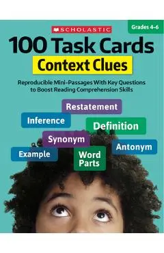 100 Task Cards: Context Clues: Reproducible Mini-Passages with Key Questions to Boost Reading Comprehension Skills - Justin Mccory Martin