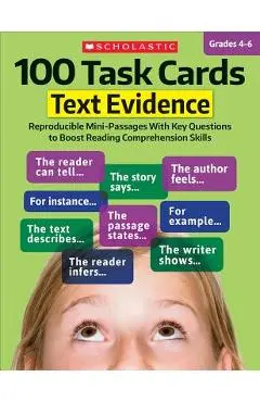 100 Task Cards: Text Evidence: Reproducible Mini-Passages with Key Questions to Boost Reading Comprehension Skills - Scholastic Teaching Resources
