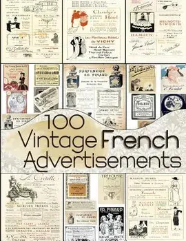 100 Vintage French Advertisements, Paperback/C. Anders